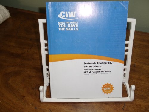 Stock image for Network Technology Foundations Self Study Guide CIW v5 Foundations Series (CCSSM-CF1NTF-PR-909, Version 2.0, rd082609) for sale by Irish Booksellers