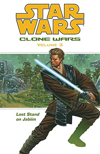 Stock image for Last Stand on Jabiim (Star Wars: Clone Wars, Vol. 3) for sale by Ergodebooks