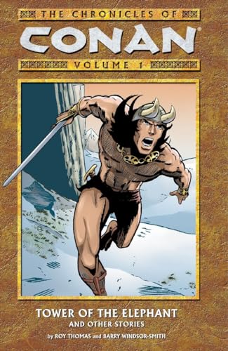 Imagen de archivo de The Chronicles of Conan, Vol. 1: Tower of the Elephant and Other Stories a la venta por Firefly Bookstore