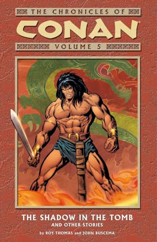 Beispielbild fr Chronicles Of Conan Volume 5: The Shadow In The Tomb And Other Stories zum Verkauf von Studibuch