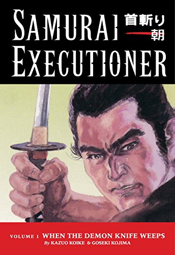 Stock image for Samurai Executioner, Vol. 1: When the Demon Knife Weeps for sale by Zoom Books Company