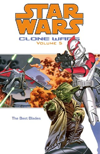 Beispielbild fr The Best Blades (Star Wars: Clone Wars, Vol. 5) zum Verkauf von Goodwill Southern California