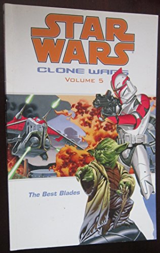 Stock image for The Best Blades (Star Wars: Clone Wars, Vol. 5) for sale by Goodwill Southern California