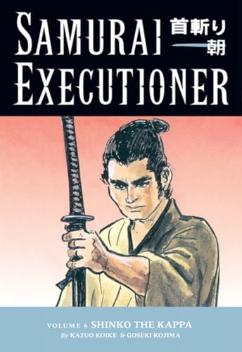 Samurai Executioner, Vol. 6 (9781593072759) by Koike, Kazuo