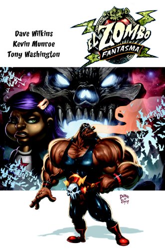 El Zombo Fantasma (9781593072841) by Munroe, Kevin; Wilkins, Dave; Galloway, Sean; Washington, Tony; Kevin Munroe; Dave Wilkins; Tony Washington