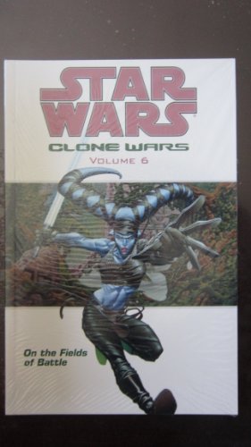 Imagen de archivo de On the Fields of Battle (Star Wars: Clone Wars, Vol. 6) a la venta por Ergodebooks