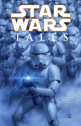 Beispielbild fr Star Wars Tales, Vol. 6 zum Verkauf von GF Books, Inc.