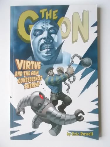 Stock image for The Goon 4: Virtue And the Grim Consequences Thereof (Goon (Graphic Novels)) for sale by Half Price Books Inc.