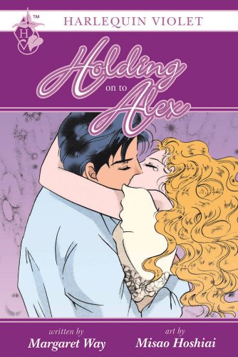 Harlequin Violet: Holding on to Alex (Harlequin Ginger Blossom Mangas)