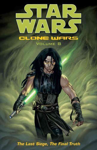 Imagen de archivo de The Last Siege, The Final Truth (Star Wars: Clone Wars, Vol. 8) a la venta por Ergodebooks