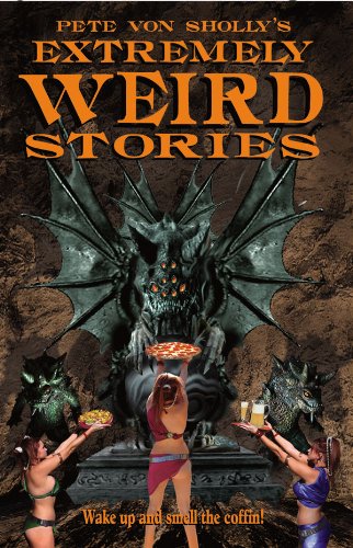 Stock image for Pete Von Sholly's Extremely Weird Stories for sale by HPB-Emerald