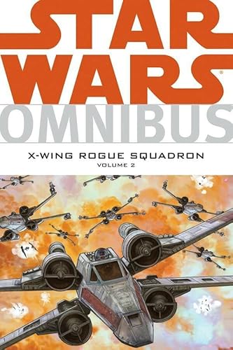 Star Wars Omnibus: X-Wing Rogue Squadron, Vol. 2 (9781593076191) by Stackpole, Michael A.; Strnad, Jan; Windham, Ryder