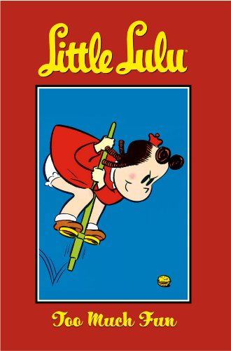 Little Lulu Volume 13: Too Much Fun (Little Lulu (Graphic Novels)) (9781593076214) by Stanley, John