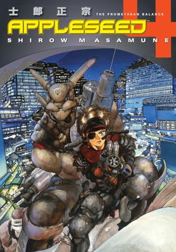 Appleseed Book Four : The Promethean Balance