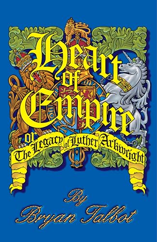 Beispielbild fr Heart Of Empire: The Legacy Of Luther Arkwright zum Verkauf von Front Cover Books