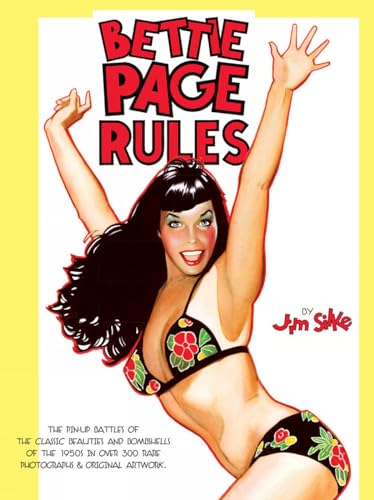 Bettie Page Rules!: the pin-up battles of the classic beauties and bombshells of the 1950s in ove...