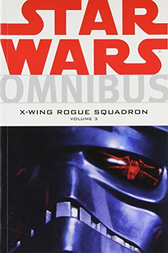 9781593077761: Star Wars Omnibus: X-Wing Rogue Squadron, Vol. 3