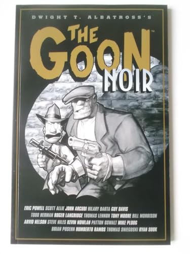 The Goon: Noir (Goon (Numbered)) - Ryan Sook,Mark Farmer,Eric Powell,Thomas Lennon,Others,Steve Niles,Patton Oswalt