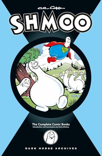 Al Capp's Complete Shmoo: The Comic Books