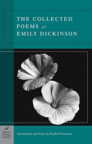 Beispielbild fr The Collected Poems of Emily Dickinson (Barnes & Noble Classics Series) [Paperback] Dickinson, Emily and Wetzsteon, Rachel zum Verkauf von Orphans Treasure Box