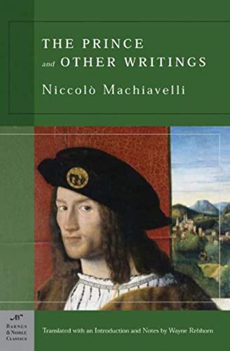 Imagen de archivo de The Prince and Other Writings (Barnes & Noble Classics) a la venta por SecondSale