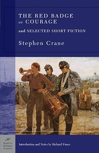 9781593081195: The Red Badge of Courage and Selected Short Fiction (Barnes & Noble Classics)