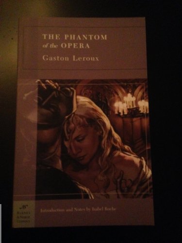 9781593082499: The Phantom of the Opera (Barnes & Noble Classics Series)