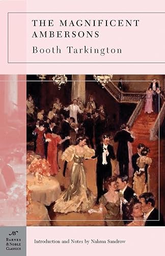 9781593082635: The Magnificent Ambersons (Barnes & Noble Classics Series)