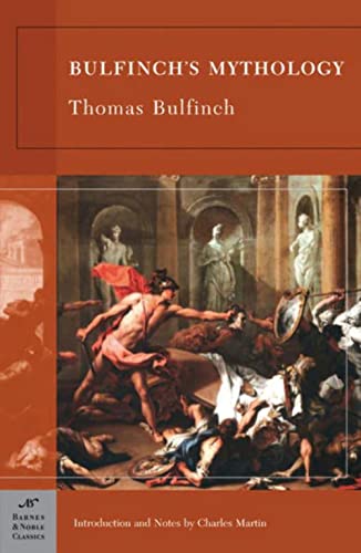 9781593082734: Bulfinch's Mythology (Barnes & Noble Classics Series)