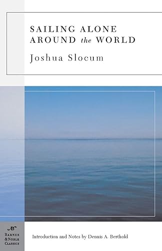 Sailing Alone Around the World (Barnes & Noble Classics) - Slocum, Joshua