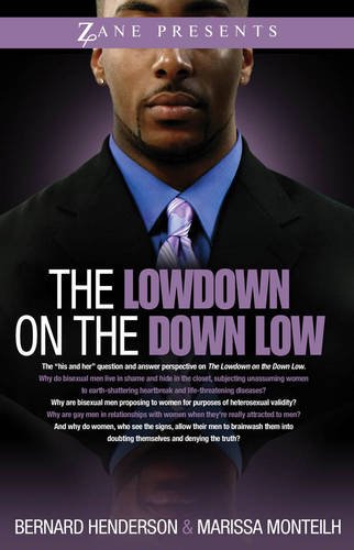 Lowdown: The Inside Truth About Down-low Men (9781593093372) by Monteilh, Marissa; Henderson, Bernard