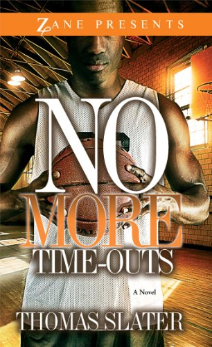 Stock image for No More Time-Outs: A Novel (Zane Presents) for sale by HPB Inc.