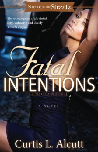 Imagen de archivo de Fatal Intentions: Sins of a Siren 2 (Strebor on the Streetz) a la venta por Hawking Books