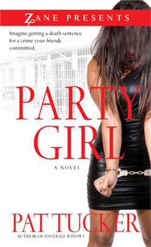 Beispielbild fr Party Girl: A Novel (Zane Presents) zum Verkauf von Buchpark