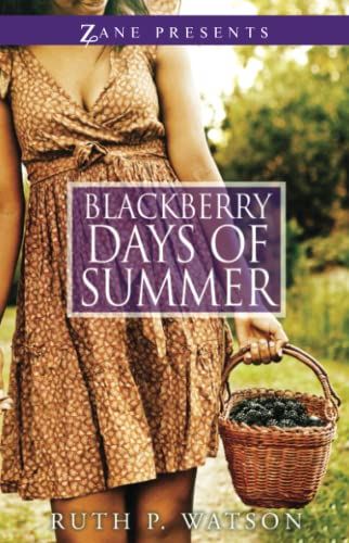 9781593094133: Blackberry Days of Summer: A Novel (Zane Presents)