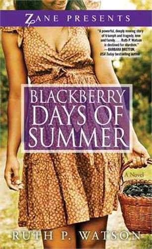 9781593094140: Blackberry Days of Summer: A Novel (Zane Presents)