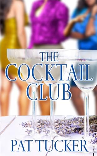Beispielbild fr The Cocktail Club : A Novel zum Verkauf von Better World Books