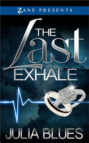 9781593094973: The Last Exhale: A Novel (Zane Presents)