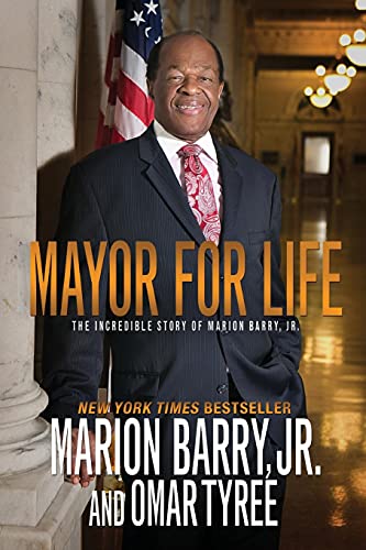 Beispielbild fr Mayor for Life : The Incredible Story of Marion Barry, Jr zum Verkauf von Better World Books