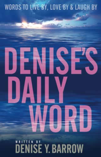 9781593096182: Denise's Daily Word: Words To Live By, Love By & Laugh By