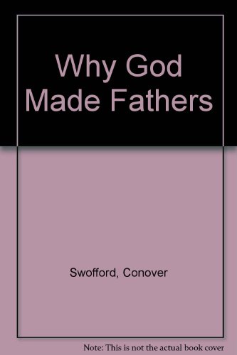 Stock image for Why God Made Fathers for sale by SecondSale