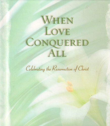 Stock image for When Love Conquered All for sale by SecondSale