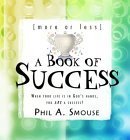 9781593100162: More or Less a Book of Success: If Your Life's in God's Hands, You Are a Success