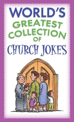 Stock image for World's Greatest Collection of Church Jokes for sale by SecondSale