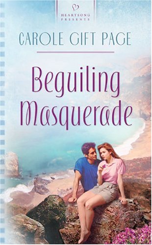 Beguiling Masquerade (Heartsong Presents #570) (9781593100766) by Page, Carole Gift