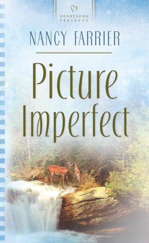 Picture Imperfect: Arizona Brides Series #1 (Heartsong Presents #605) (9781593101220) by Nancy J. Farrier