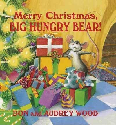 Stock image for Merry Christmas, Big Hungry Bear! for sale by Wonder Book