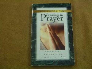 Imagen de archivo de God's Word for Growing in Prayer: Devotional Thoughts on Talking With God a la venta por SecondSale