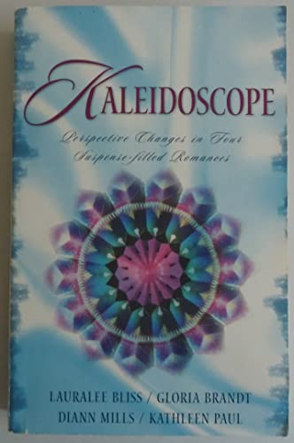 Beispielbild fr Kaleidoscope: Love in Pursuit/Behind the Mask/Yesteryear/Escape (Inspirational Romance Collection) zum Verkauf von Once Upon A Time Books