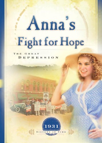 Anna's Fight for Hope: The Great Depression (1931) (Sisters in Time #20) (9781593102081) by Grote, JoAnn A.